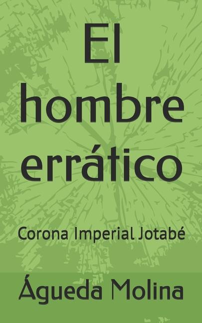 Knjiga El hombre errático Águeda Molina