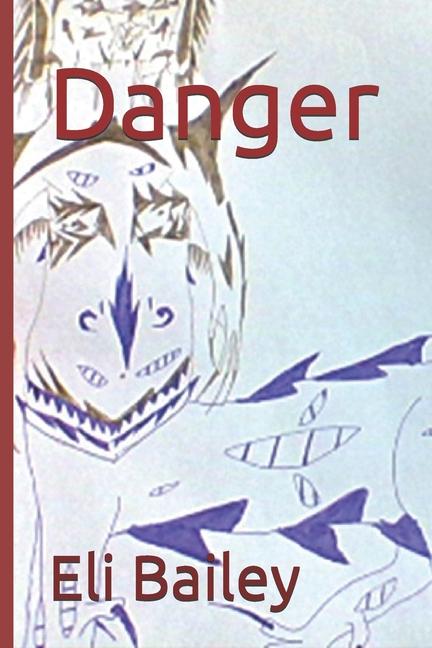 Knjiga Danger Eli Bailey