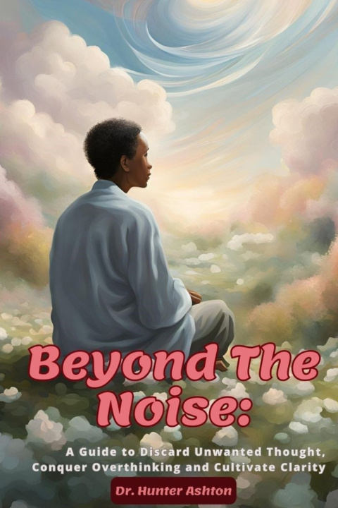 Knjiga Beyond the Noise Dr. Hunter Ashton