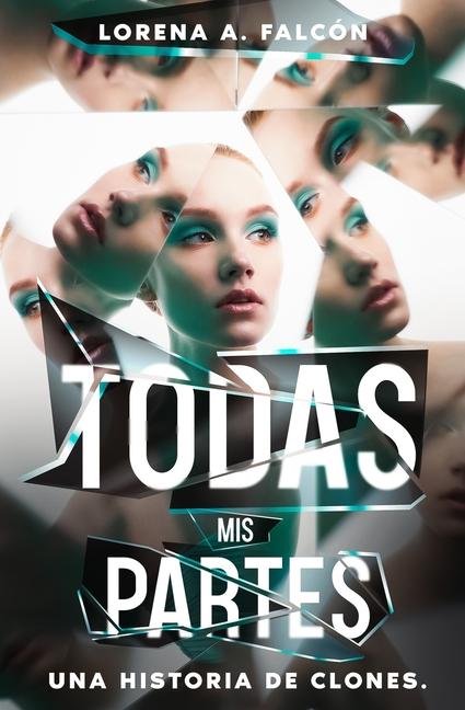 Βιβλίο Todas mis partes Lorena A. Falcón