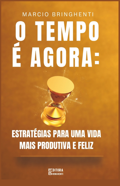 Boek O Tempo é Agora Marcio Bringhenti