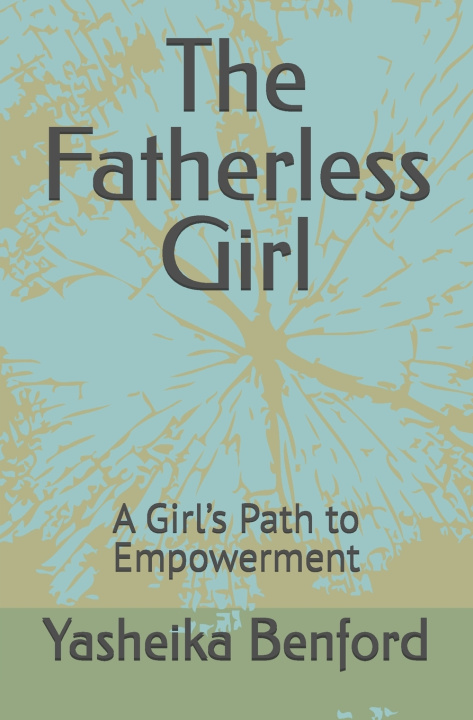 Knjiga The Fatherless Girl Yasheika Benford