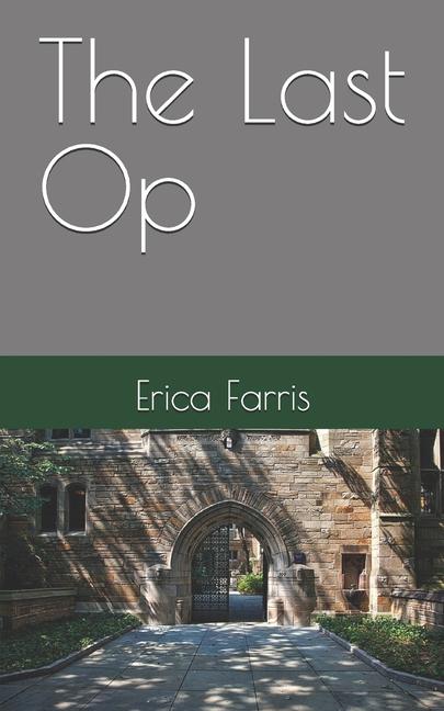 Knjiga The Last Op Erica Farris