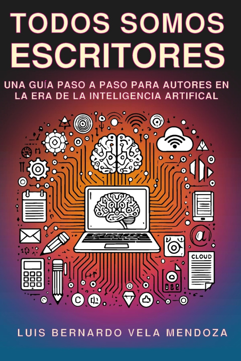 Knjiga Todos Somos Escritores LUIS BERNARDO VELA MENDOZA