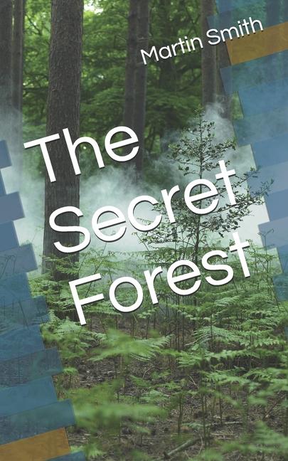 Knjiga The Secret Forest Martin E Smith Jr