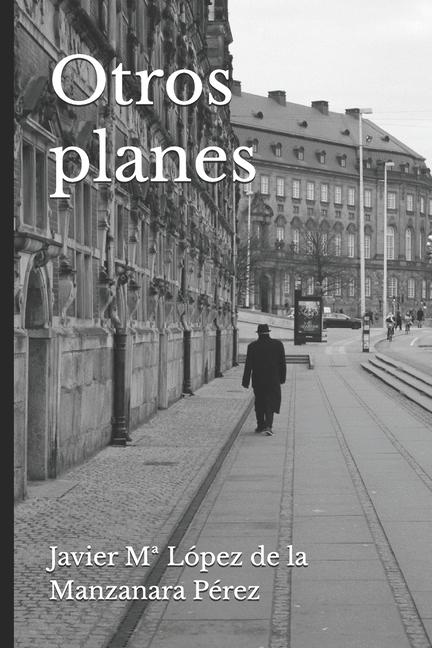 Buch Otros planes Javier Ma López de la Manzanara Pérez