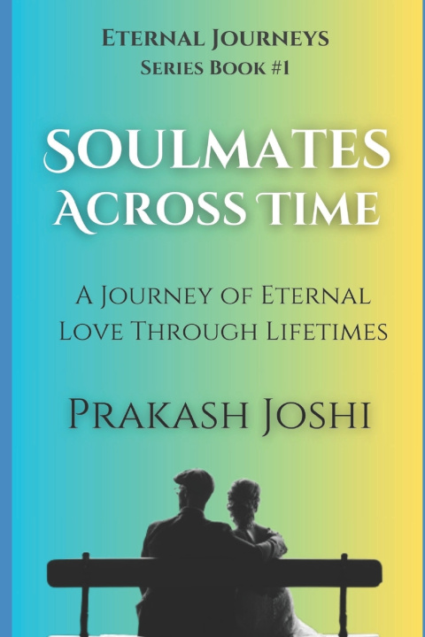 Livro Soulmates Across Time PRAKASH JOSHI