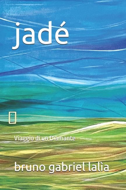 Knjiga jadé bruno gabriel lalìa