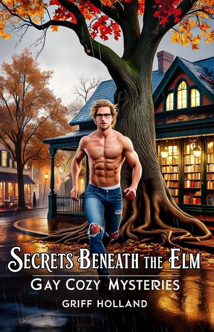 Knjiga Secrets Beneath the Elm Griff Holland