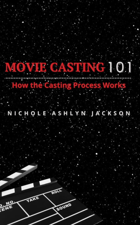 Knjiga Movie Casting 101 Nichole Ashlyn Jackson