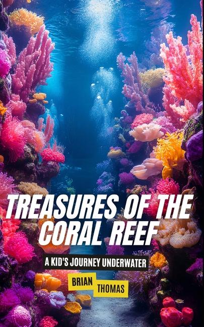 Knjiga Treasures of the Coral Reef Brian Thomas
