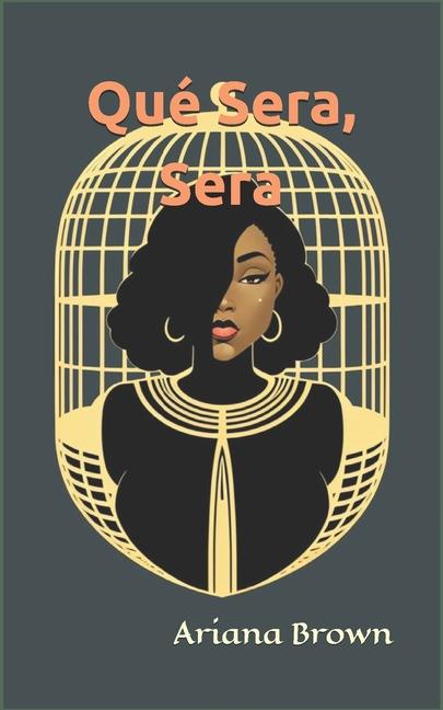Knjiga Qué Sera, Sera Ariana Brown