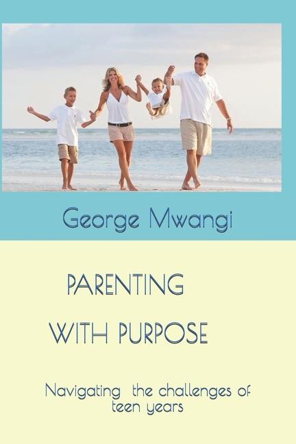 Knjiga Parenting with Purpose George Mwangi