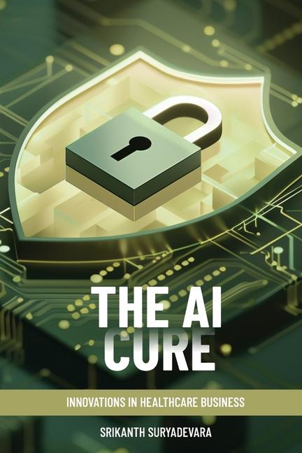 Knjiga The AI Cure Srikanth Suryadevara