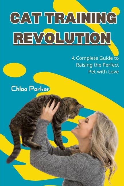 Knjiga Cat Training Revolution Chloe Parker