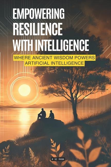 Knjiga Empowering Resilience with Intelligence R Sc Mann .