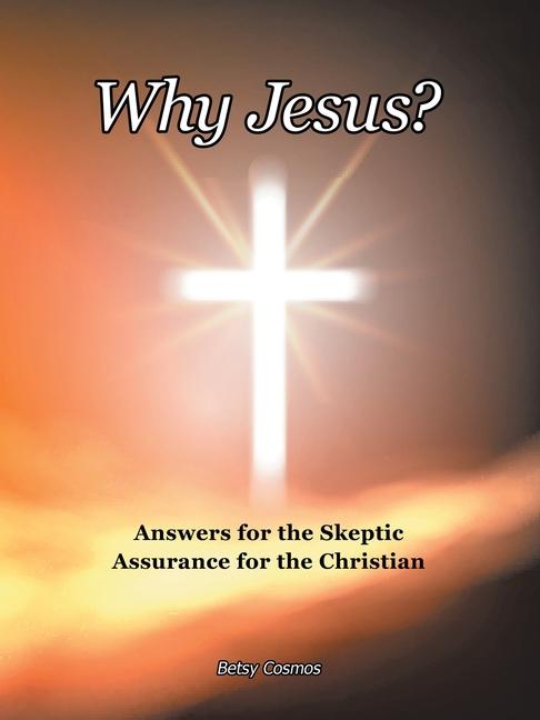 Knjiga Why Jesus? Betsy Cosmos