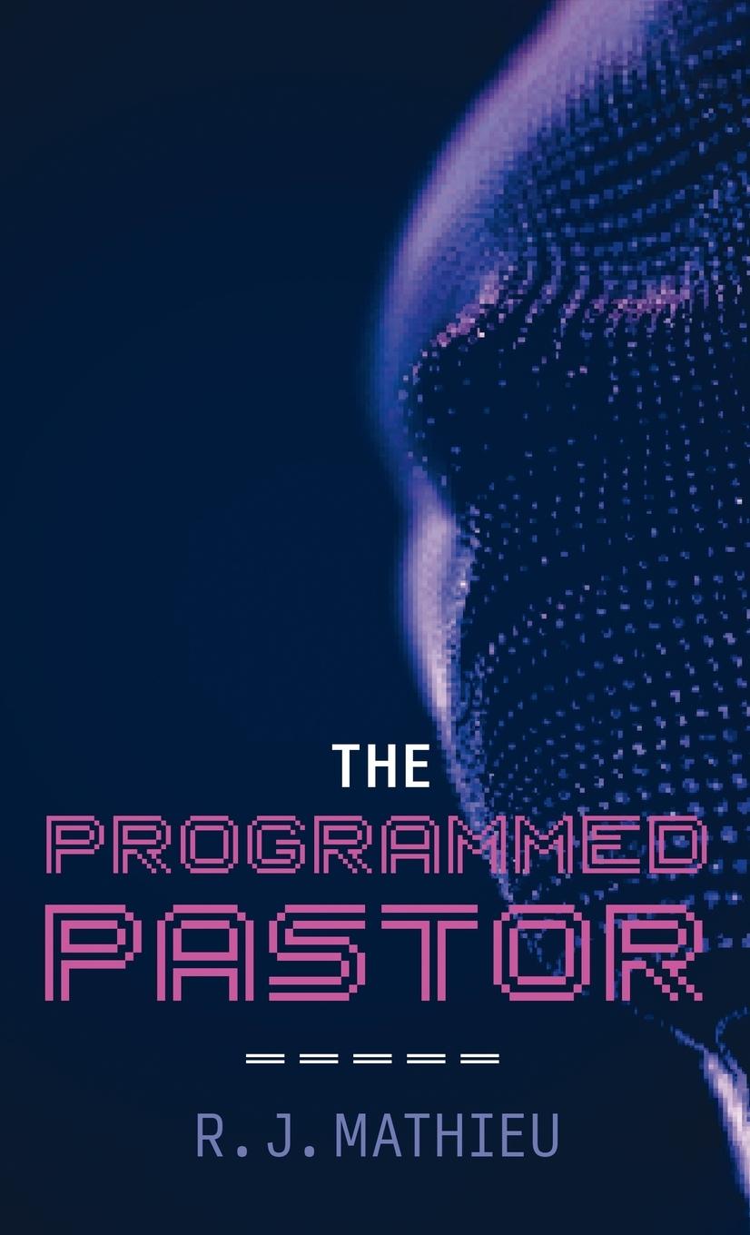 Knjiga The Programmed Pastor R. J. Mathieu