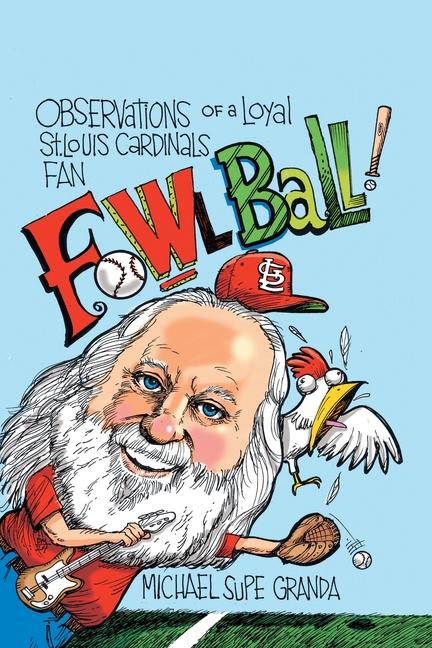 Book Fowl Ball Michael Supe Granda