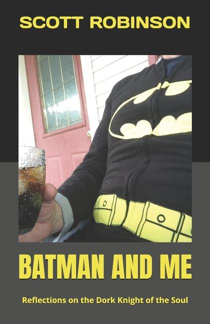 Book Batman and Me Scott Robinson