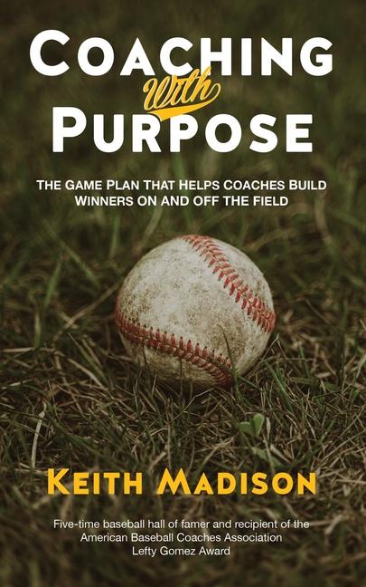 Knjiga Coaching with Purpose Keith Madison