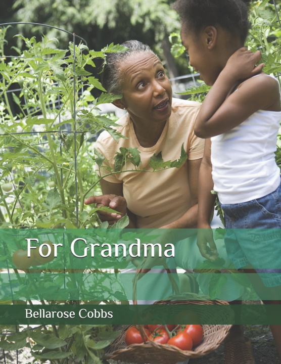 Knjiga For Grandma Bellarose Cobbs