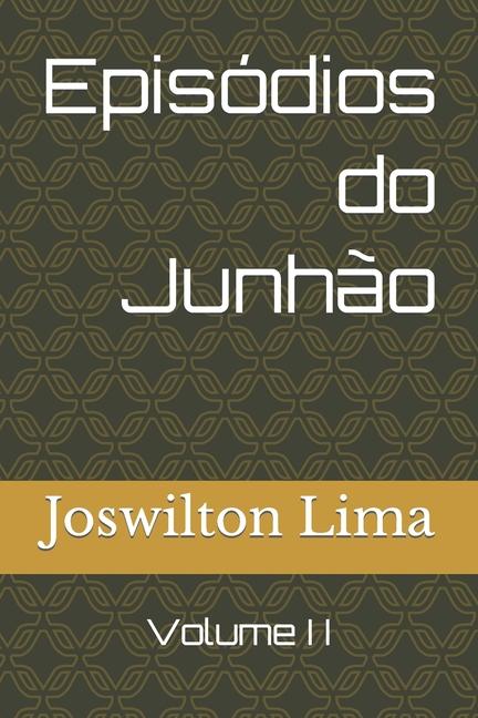 Knjiga Episódios do Junh?o - Volume II Joswilton Lima