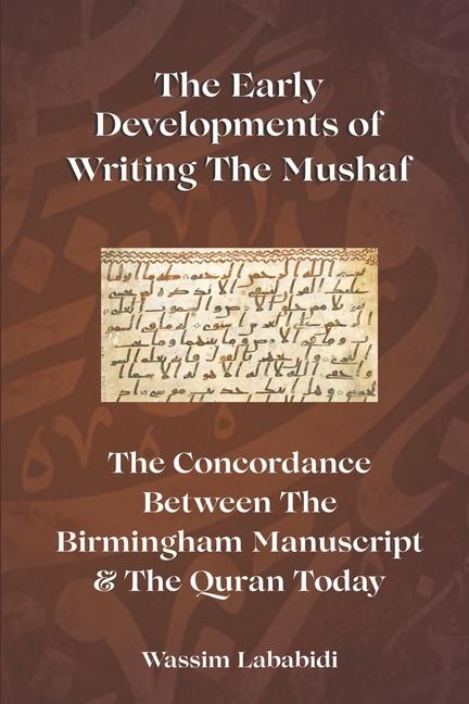 Knjiga The Early Developments of Writing the Mushaf Wassim Lababidi