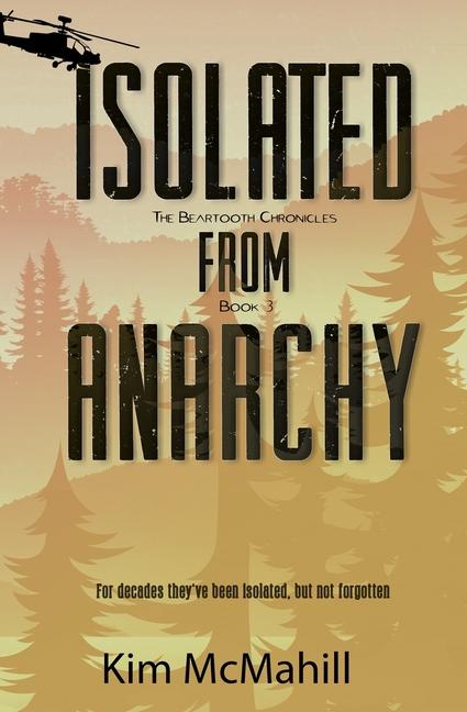 Knjiga Isolated from Anarchy Kim McMahill