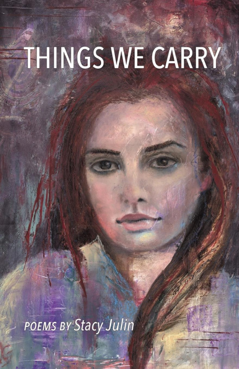 Knjiga Things We Carry Stacy Julin