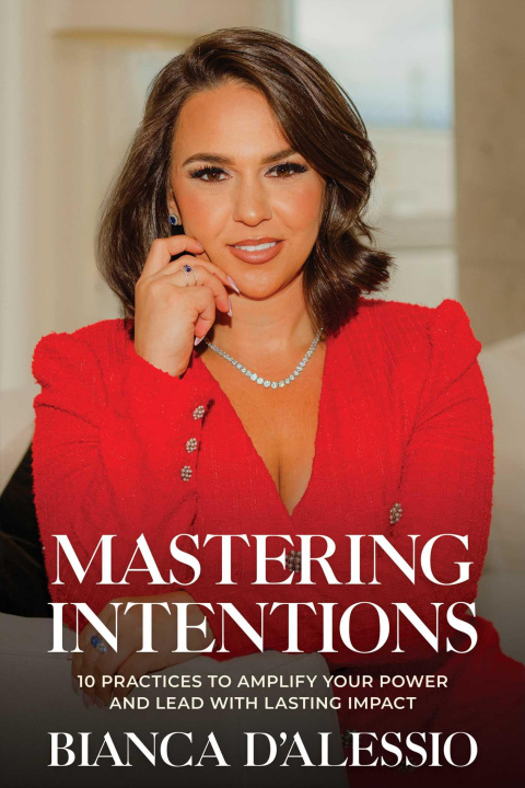 Knjiga Mastering Intentions Bianca D'Alessio