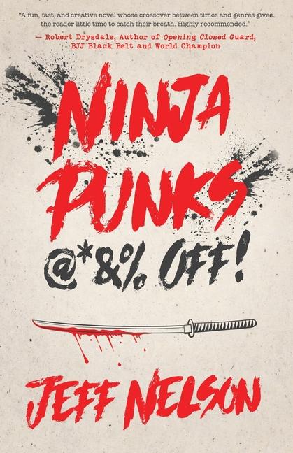 Book Ninja Punks, @*&% OFF! Jeff Nelson