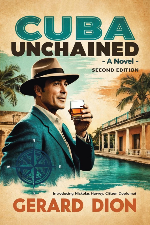 Knjiga Cuba Unchained Gerard Dion