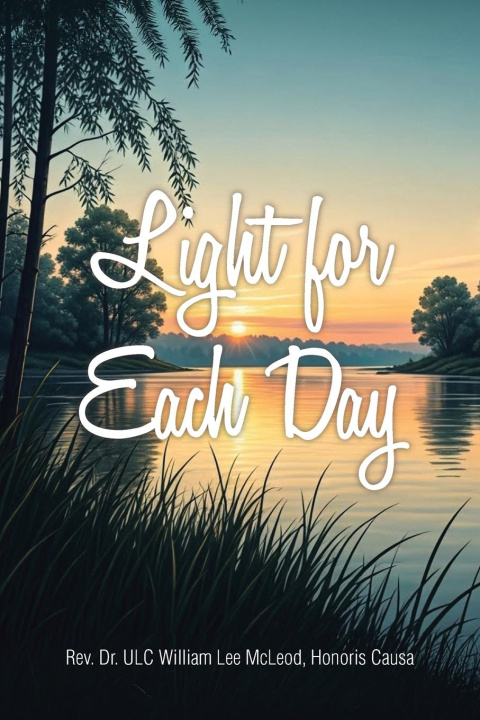Knjiga Light for Each Day Rev. Dr. ULC William Lee McLeod Hon...