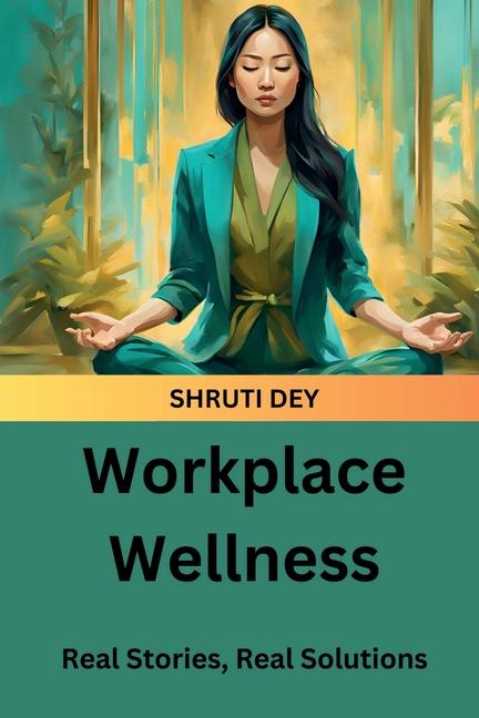 Knjiga Workplace Wellness Shruti Dey