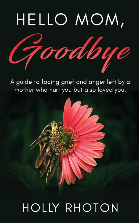 Boek Hello Mom, Goodbye Holly Rhoton