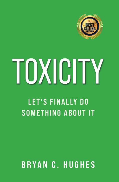 Knjiga Toxicity Bryan C. Hughes