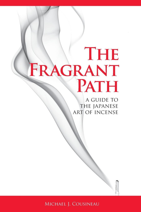 Knjiga The Fragrant Path Michael J. Cousineau