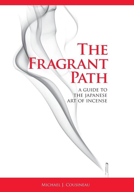 Knjiga The Fragrant Path Michael J. Cousineau