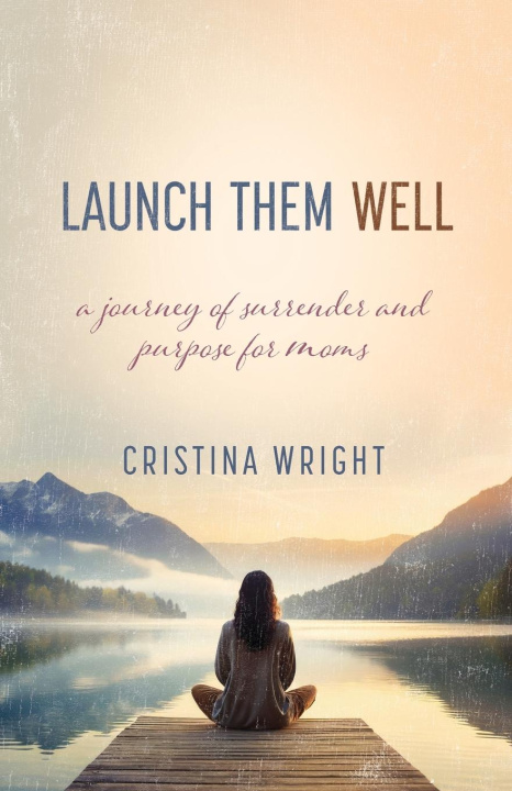 Knjiga Launch Them Well Cristina Wright