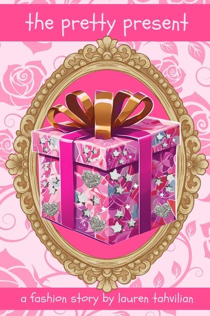 Книга The Pretty Present Lauren Tahvilian