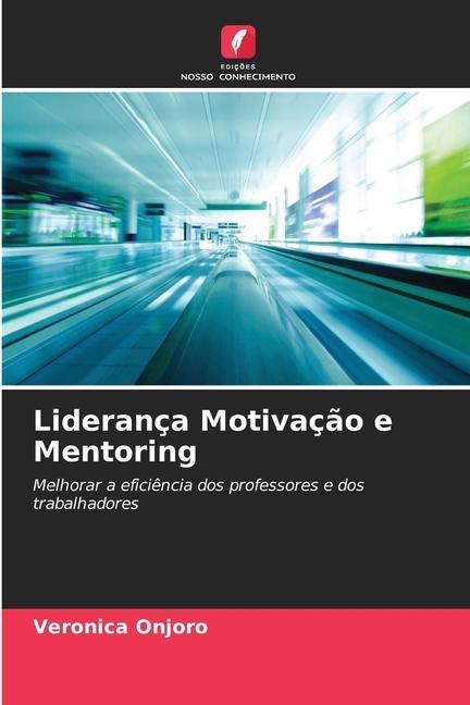 Boek Liderança Motivação e Mentoring Veronica Onjoro