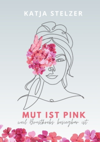Knjiga Mut ist pink Katja Stelzer