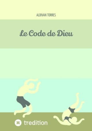 Knjiga Le Code de Dieu Aldivan Torres
