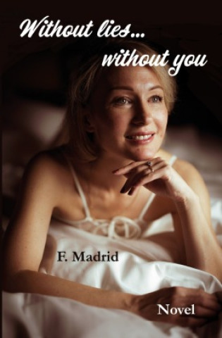 Kniha Without lies... without you Francisco Madrid