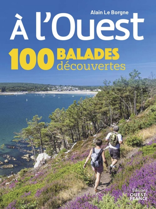 Kniha A l'Ouest - 100 balades découvertes Alain Le Borgne