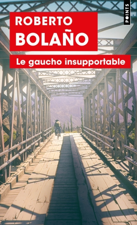 Buch Le Gaucho insupportable Roberto Bolaño