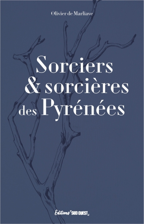 Knjiga Au temps des sorcières des Pyrénées Olivier de Marliave