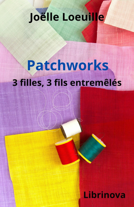 Knjiga Patchworks Joëlle Loeuille
