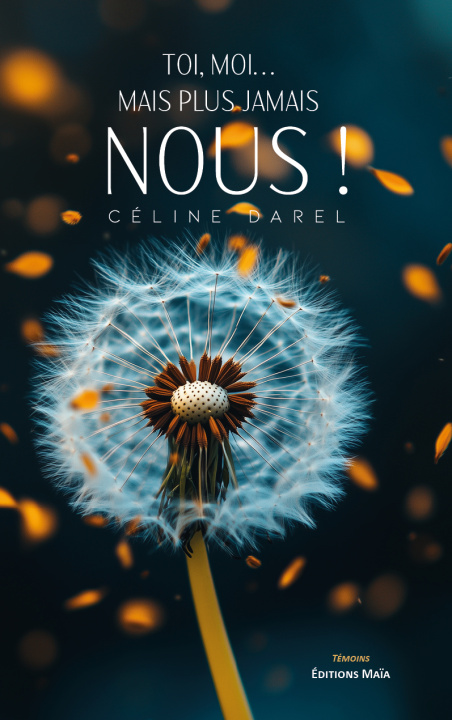 Knjiga Toi, moi… Mais plus jamais nous ! Céline Darel